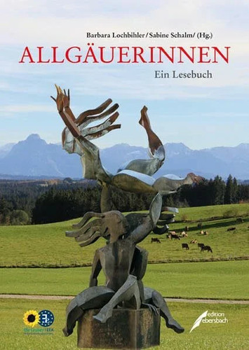 Allgäuerinnen ein lesebuch - allgäuerinnen:,